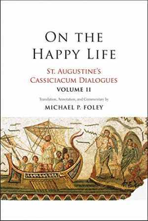 On the Happy Life: St. Augustine's - Hardcover, by Augustine Saint - Good