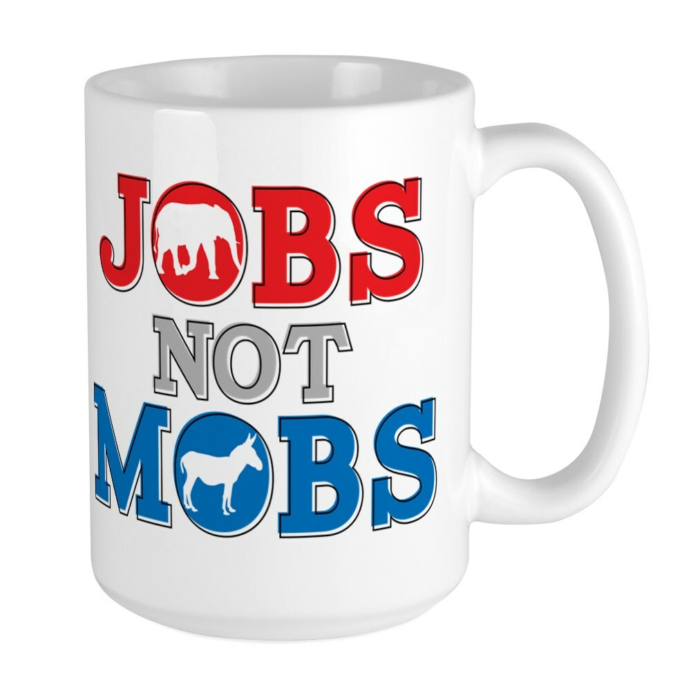 CafePress Jobs Not Mobs Coffee Mug, Large 15 oz. White Coffee Cup (366622830)