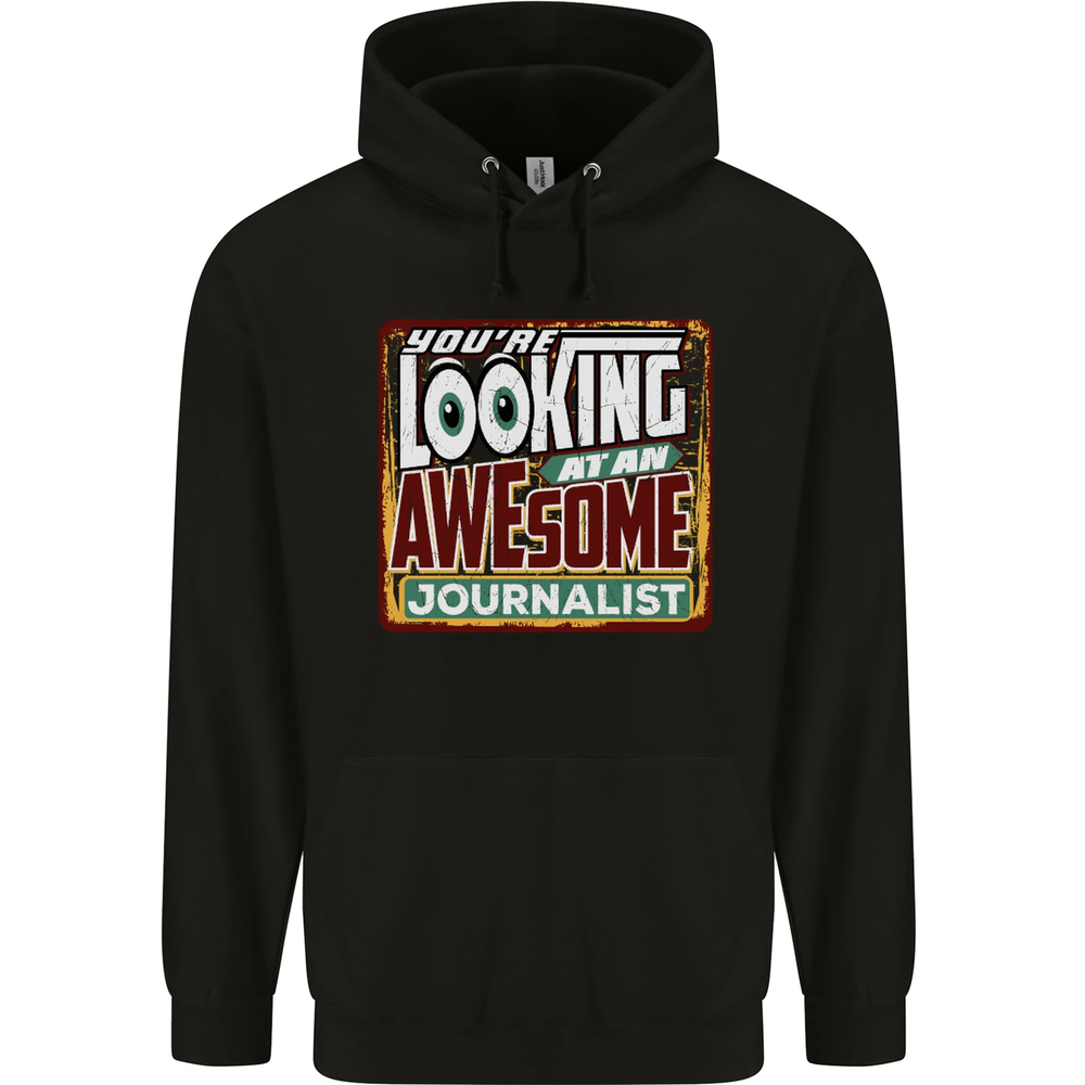 Youre Looking at an Awesome Journalist Mens 80% Cotton Hoodie