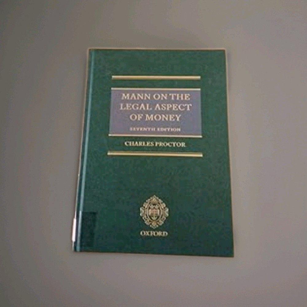 Mann On The Legal Aspect Of Money 7th Ed By Charles Proctor