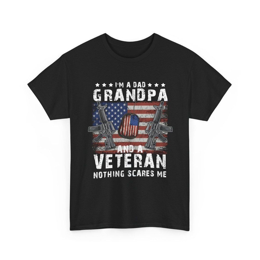 I'm a Dad Grandpa and a Veteran Nothing Scares Me Veteran's Day Shirt