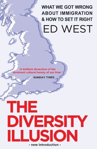 Ed West The Diversity Illusion (Paperback)