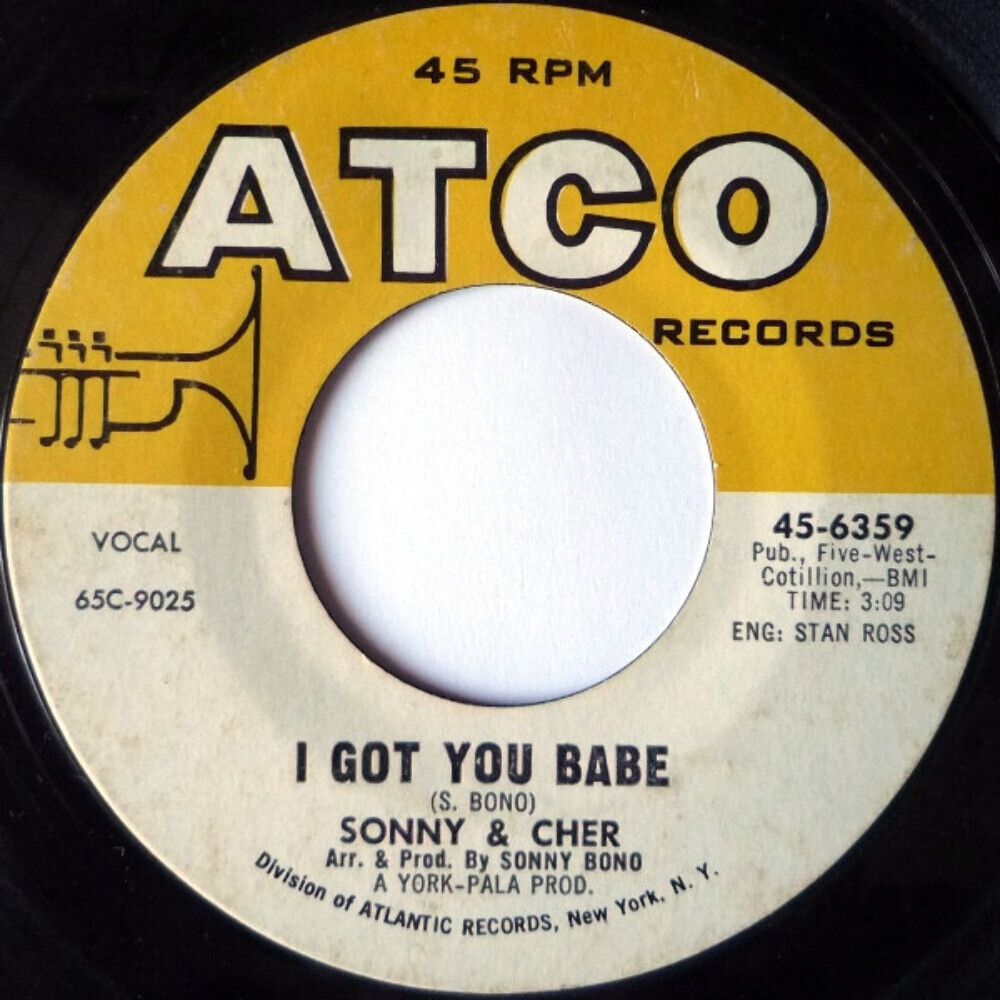 Sonny & Cher - I Got You Babe - ATCO Records - 45-6359 - 7