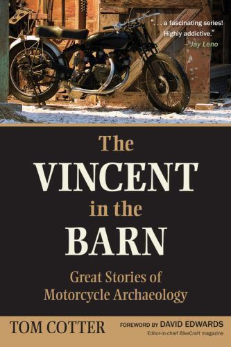 The Vincent in the Barn: Great Stories of Motorcycle Archaeology (Paperback)