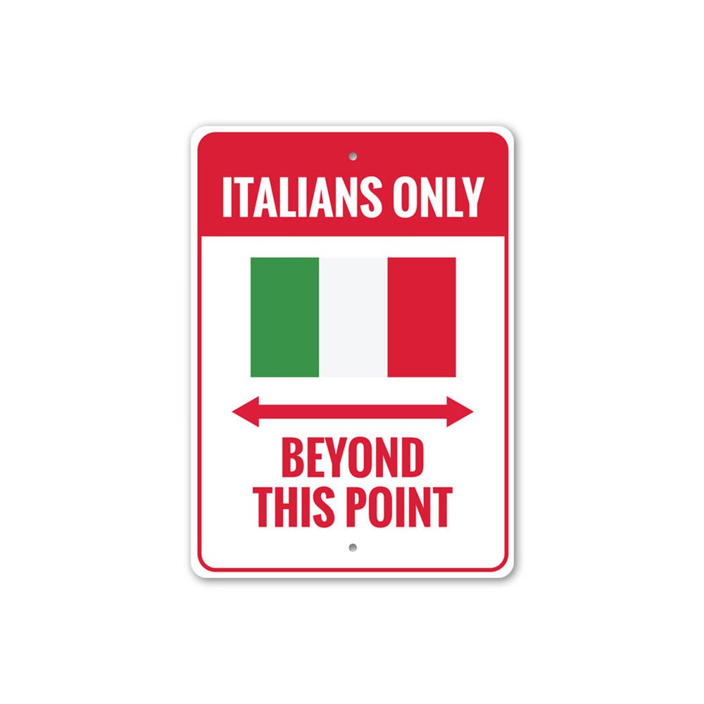 Italians Only Beyond This Point - Italian Pride Metal Sign for Home or Man Cave