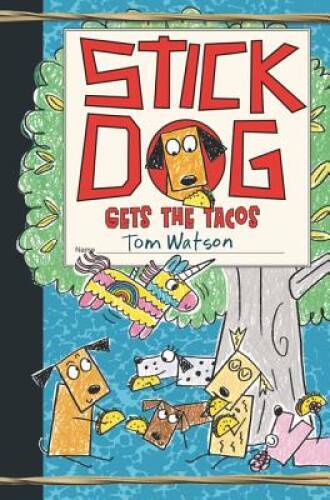 Stick Dog Gets the Tacos - Hardcover By Watson, Tom - VERY GOOD