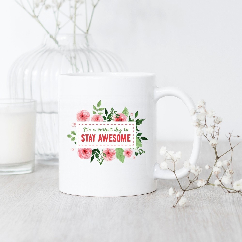 Stay Awesome Mug Motivational Mug Inspirational Gift Good Vibes Mug Positivity