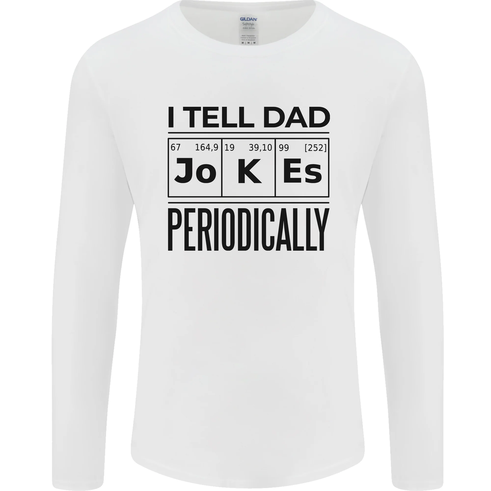 Fathers Day I Tell Dad Jokes Periodically Funny Mens Long Sleeve T-Shirt-image
