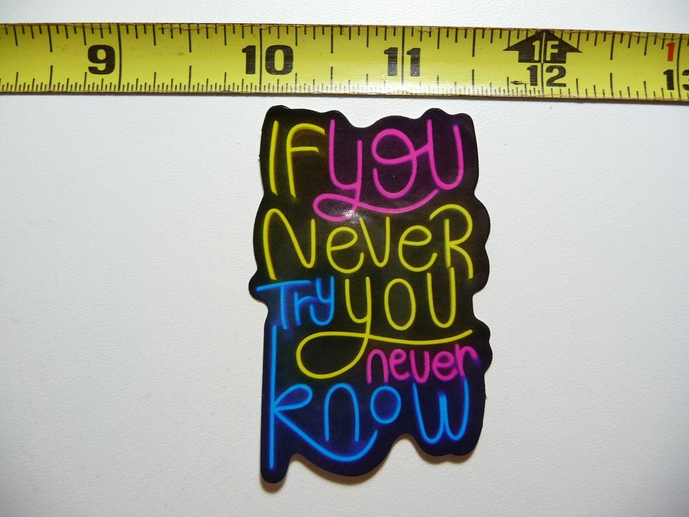 Never Guess This Neon Motivational Sticker Decal Nice Try