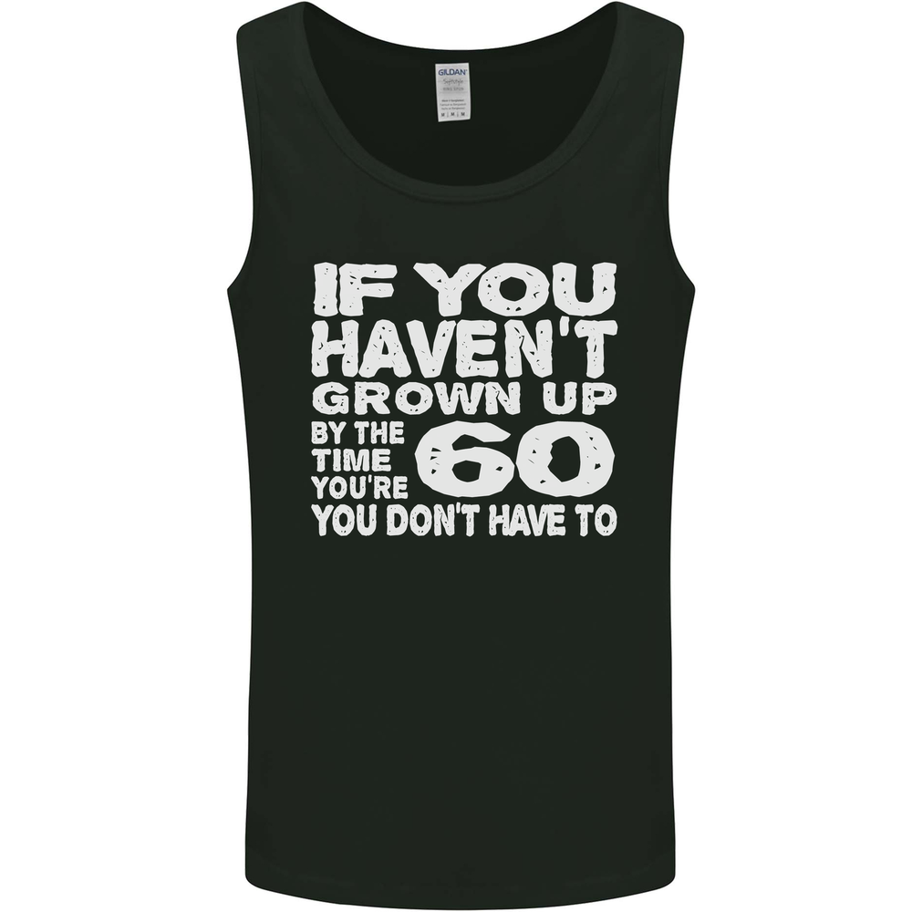 60th Birthday Funny Mens Vest Tank Top - Don't Grow Up Design for 60 Year Old Men