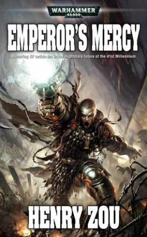 Emperor's Mercy - Warhammer 40k Novel by Henry Zou - Paperback