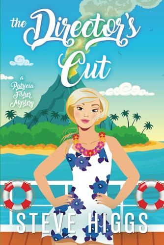 The Director's Cut: A Patricia Fisher Mystery (Patricia Fisher Cruise Ship Myste