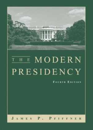 The Modern Presidency - Paperback, by Pfiffner James P. - Very Good