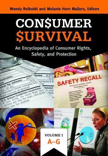 Consumer Survival: An Encyclopedia of Consumer Rights, Safety, and Protection [2