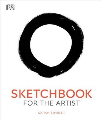 Sketchbook for the Artist: An Innovative, Practical Approach to Draw - VERY GOOD