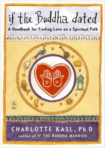 If the Buddha Dated: Spiritual Guide to Finding Love in Excellent Condition