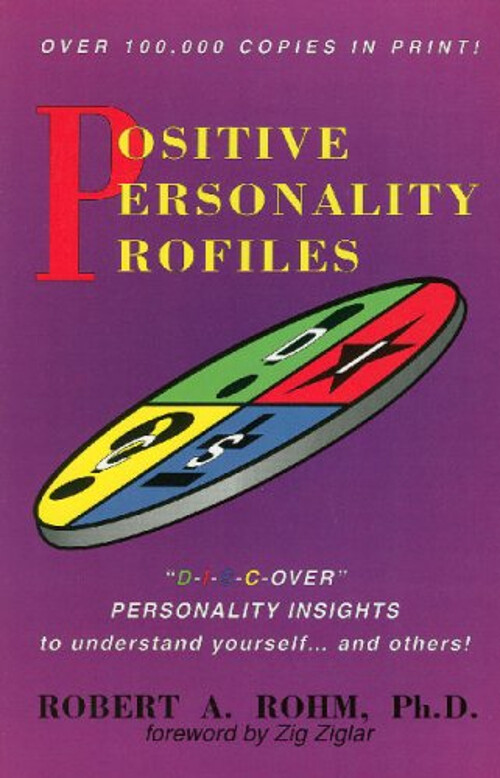 Positive Personality Profiles : D-I-S-C-Over Personality Insights