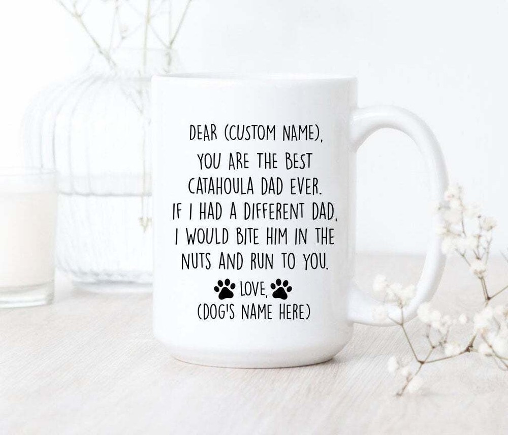 You Are The Best Catahoula Dad Ever Mug Catahoula Dad Coffee Mug Catahoula Dad