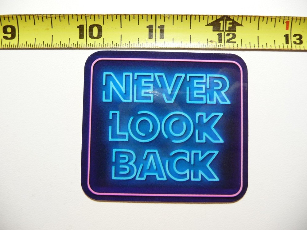 NEVER LOOK BACK STICKER DECAL NEON STYLE MOTIVATIONAL POSITIVE