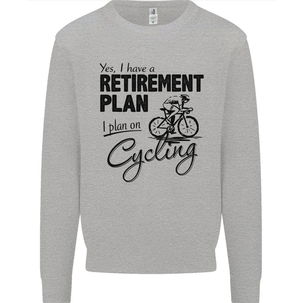 Cycling Retirement Plan Cyclist Bicycle Mens Sweatshirt Jumper