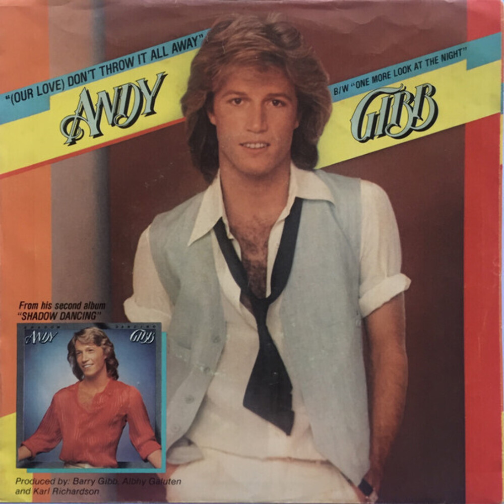 Andy Gibb - (Our Love) Don't Throw It All Away (7