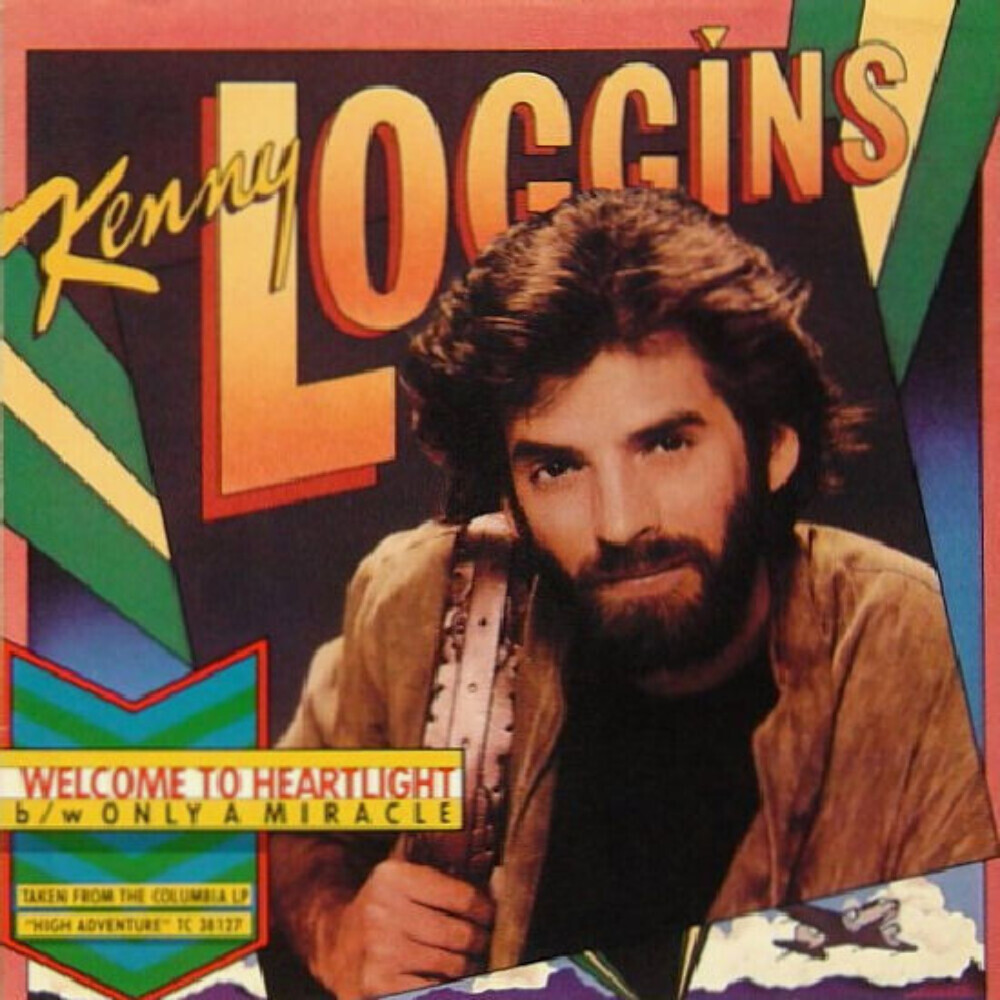 Kenny Loggins - Welcome To Heartlight / Only A Miracle (7