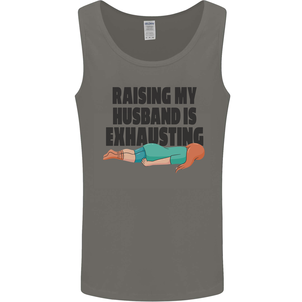 Raising My Husband Is Exhausting Mens Vest Tank Top