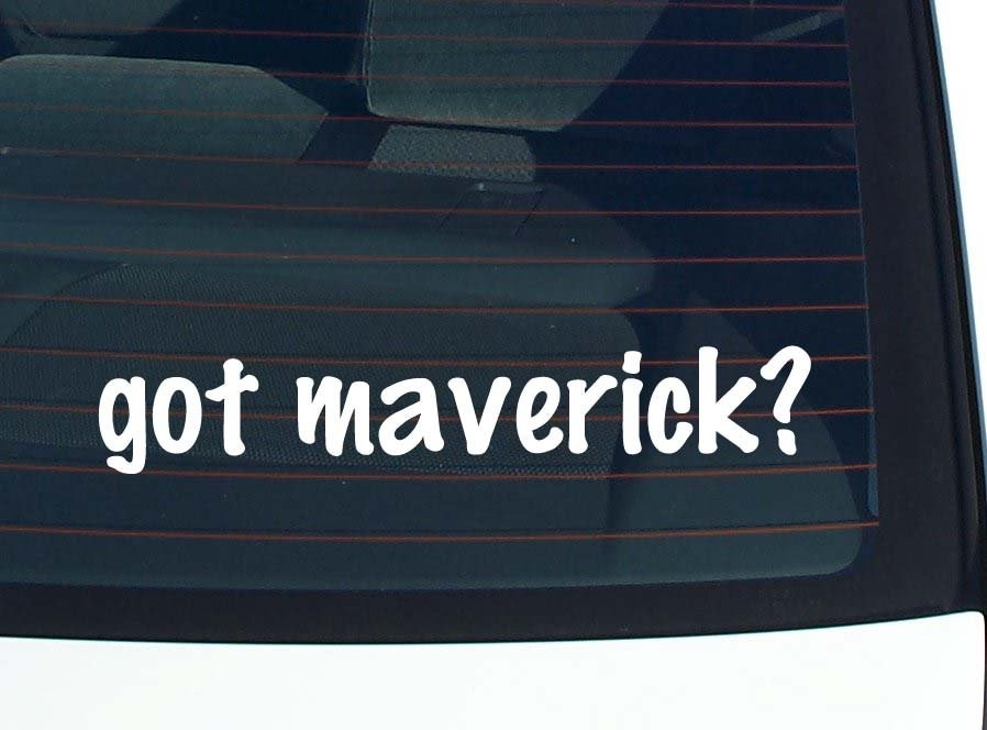 Got Maverick Car Decal Bumper Sticker Vinyl Funny Joke Window