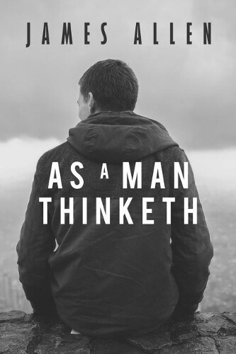 James Allen As a Man Thinketh (Paperback)