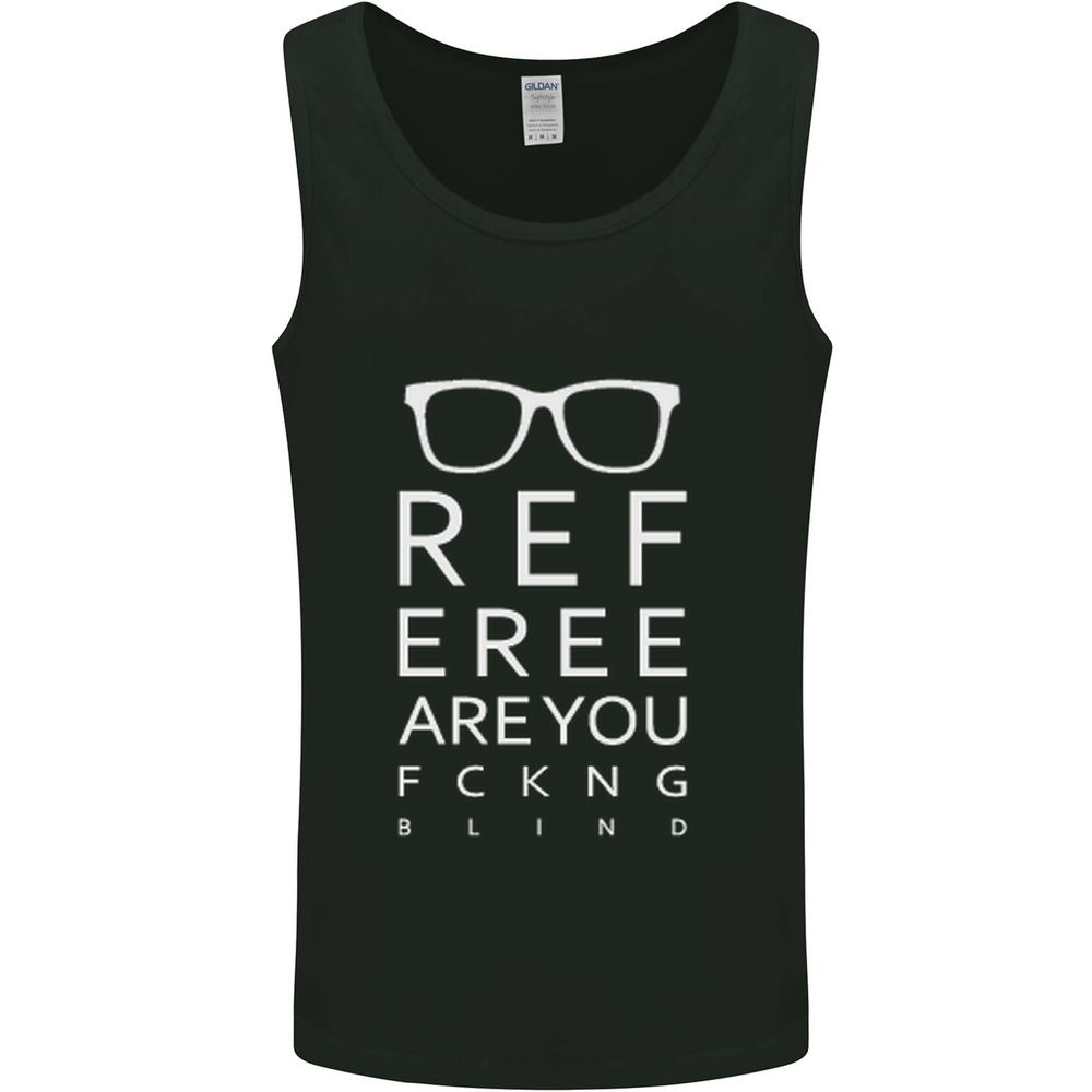 Referee Are You Fckng Blind Football Funny Mens Vest Tank Top