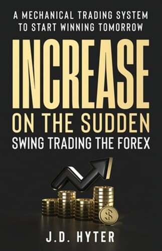 Master Swing Trading Forex with J D Hyter's New Guide