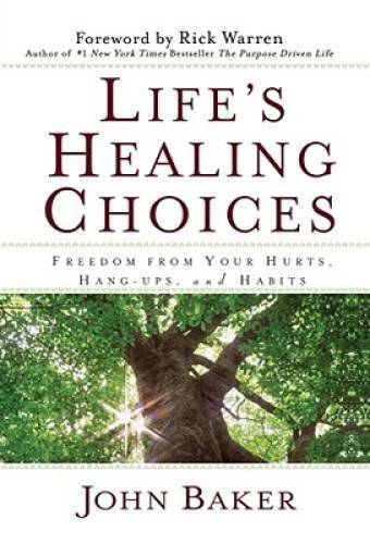 Life's Healing Choices: Freedom from Your Hurts, Hang-ups, and Habits - GOOD