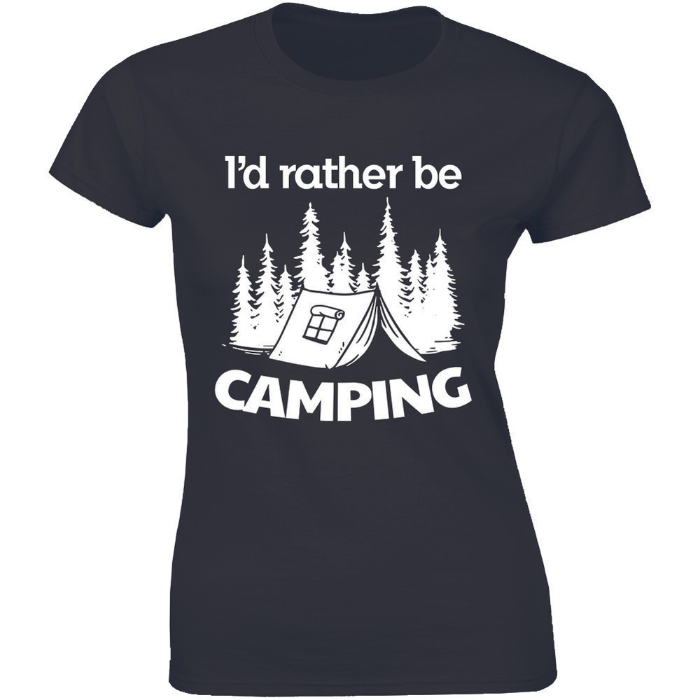 I'd Rather Be Camping - Funny Hilarious Camper Camp Shirt Women's T-shirt Gift
