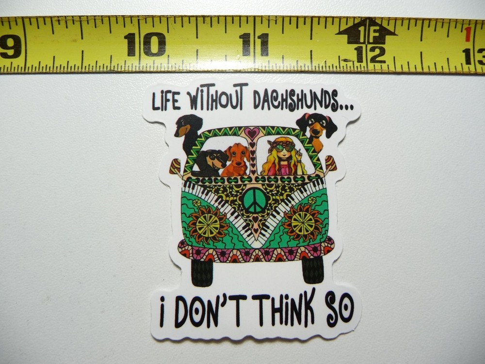 VAN LIFE STICKER DECAL NO DACHSHUND NO LIFE DOG TRAVEL VACATION TRIP
