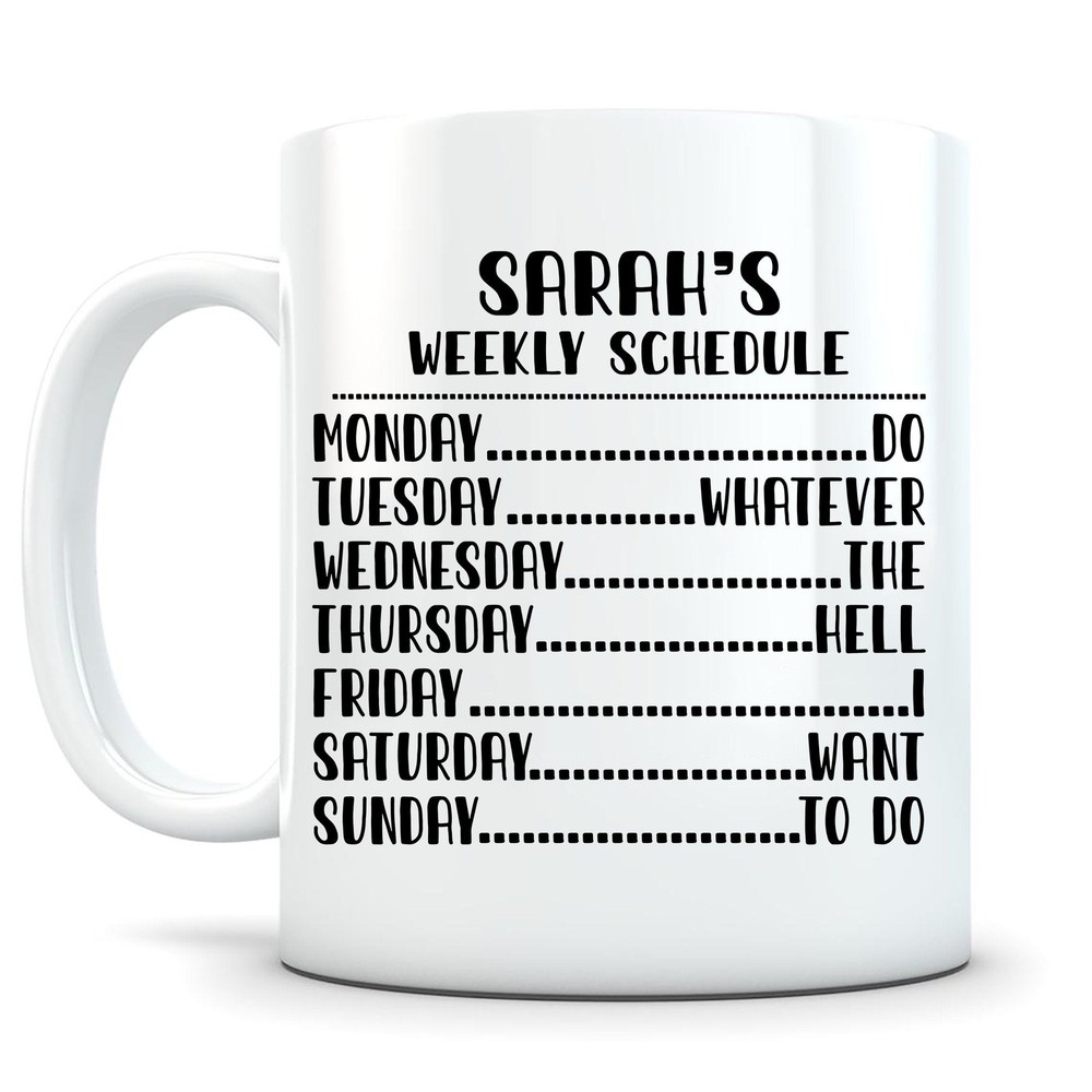 Weekly Schedule Mug Funny Retirement Mug Happy Retirement Mug Retirement Gift