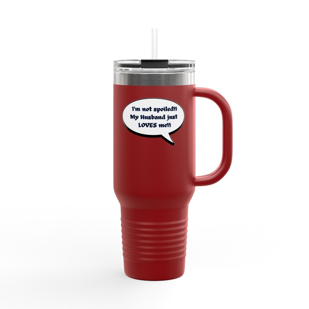 40oz Funny Insulated Travel Mug - I'm Not Spoiled