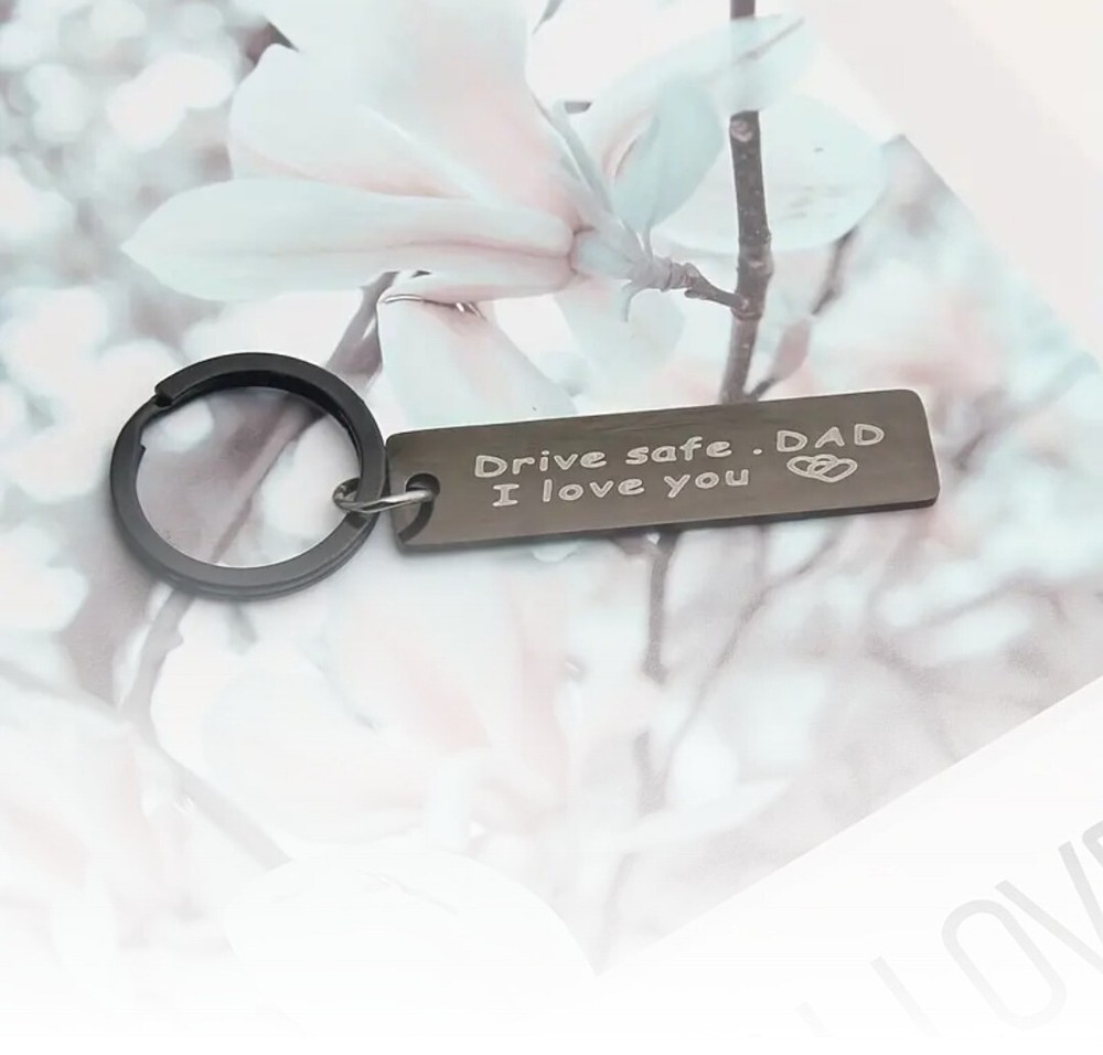Stylish Drive Safe Dad I Love You Keychain