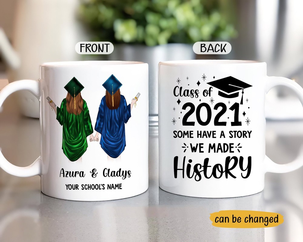 Class Of 2021 We Made A History Mug Besties Mug Graduation Gifts Graduation Mug
