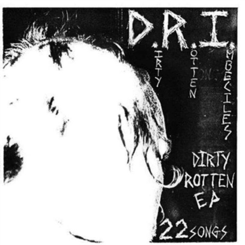 D.R.I. Dirty Rotten EP (Vinyl) 7