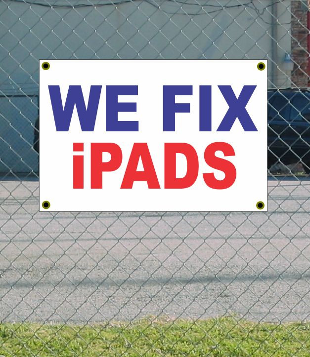 2x3 We Fix iPads Red White Blue Banner Sign New Discount Size Price