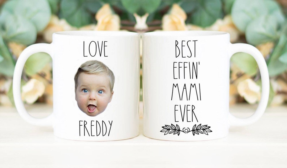 Best Effin' Mami Ever Mug Custom Face Mug Personalized With Photo Of Baby
