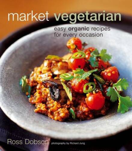 Market Vegetarian - Hardcover By Dobson, Ross - GOOD
