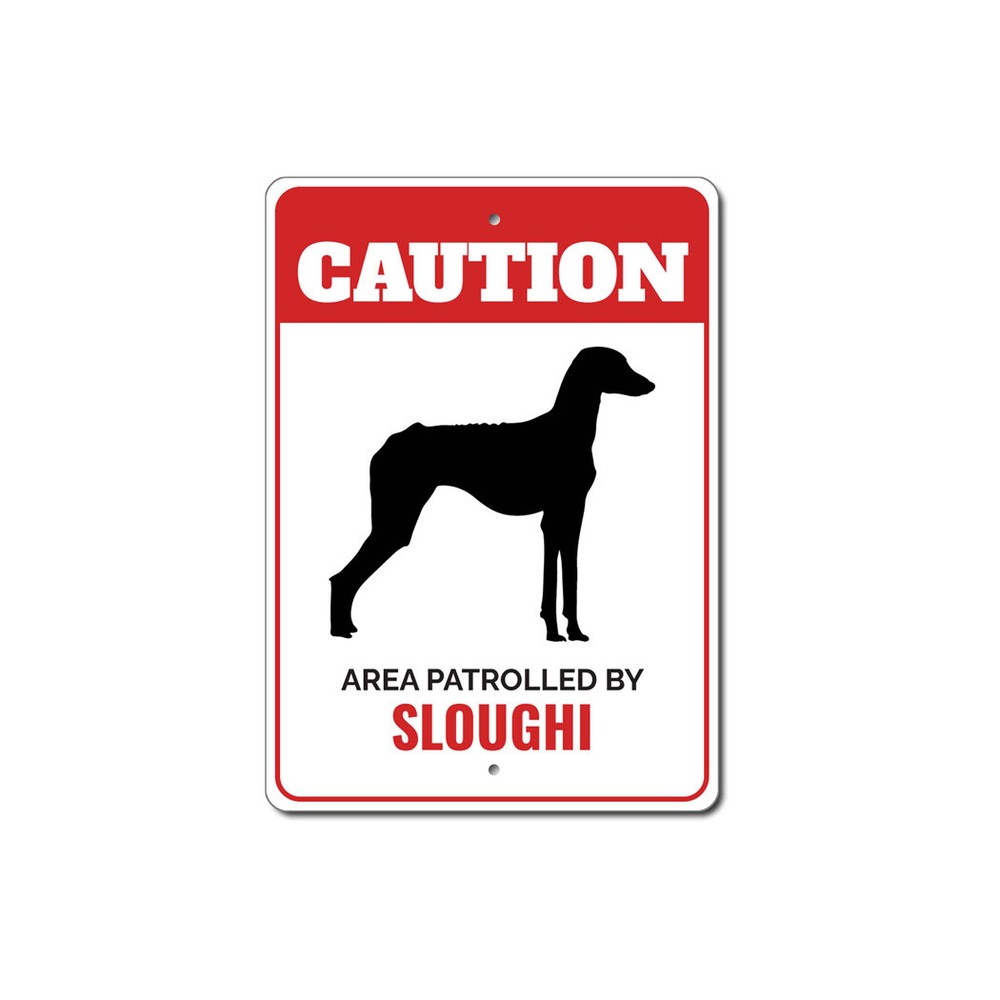 Patrolled By Sloughi Caution Metal Sign Dog Kennel Breed Canine K9 Paw Pet Owner