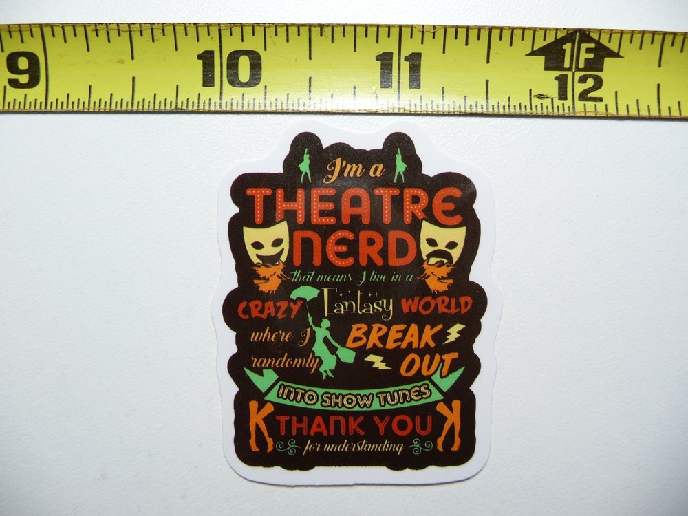 Theatre Nerd Crazy World Show Tunes Sticker Decal for Stage Play Acting Fans