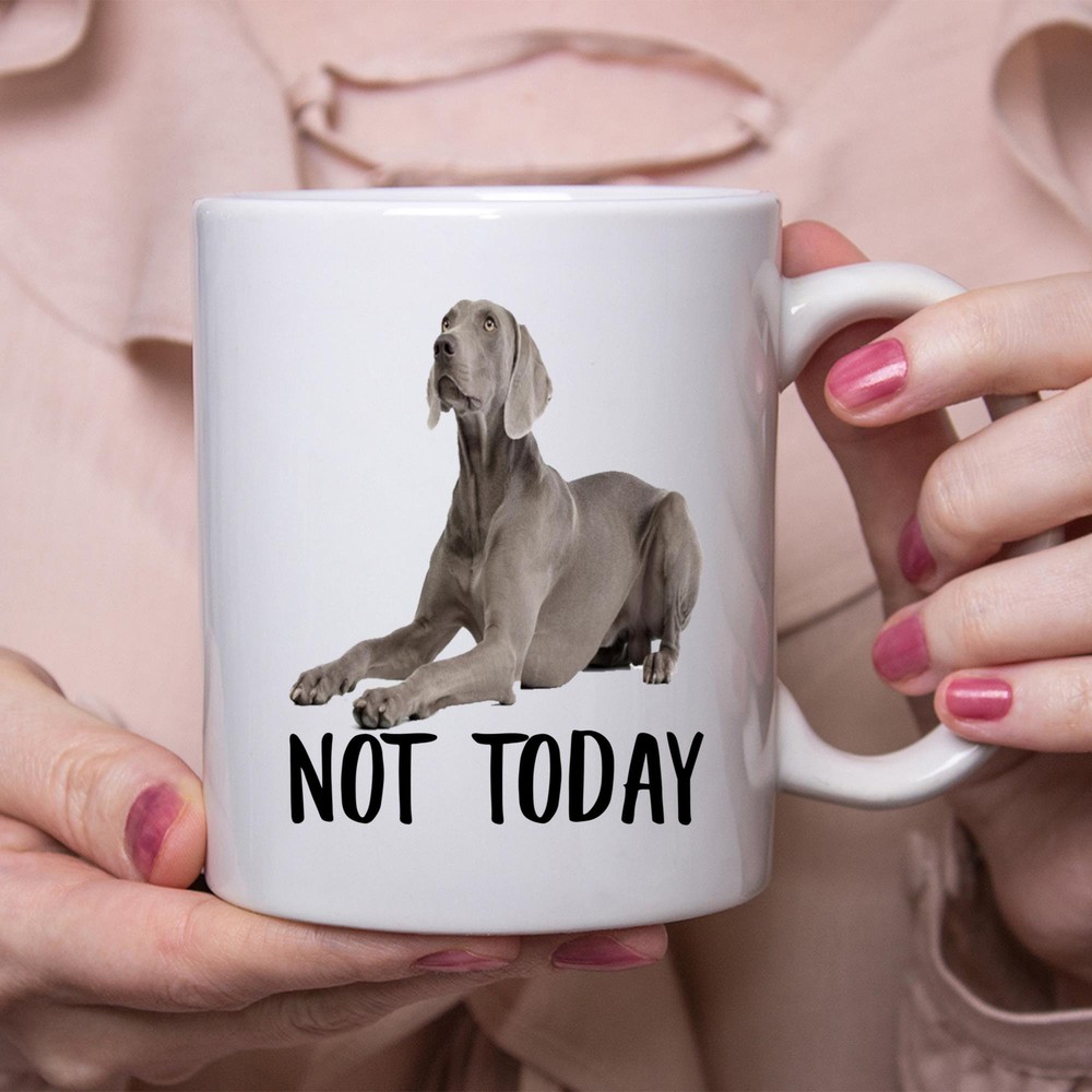 Funny Weimaraner Blue Not Today Coffee Mug for Dog Moms Lazy Dog Gift