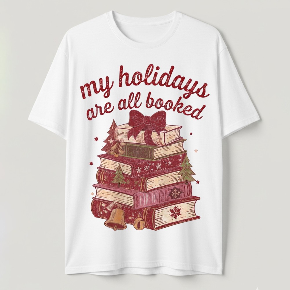 My Holidays Are All Booked Christmas T-Shirt Funny Book Lover Bookworm Tee S-5XL