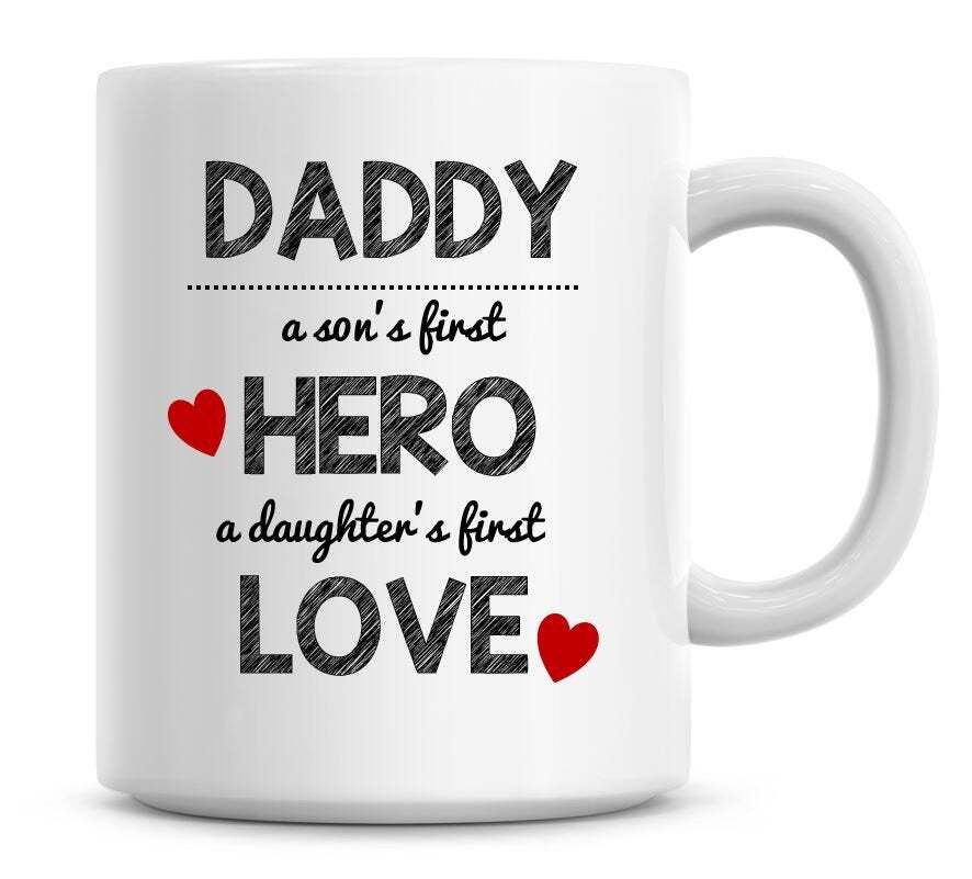 Dad Hero Daughter Love Heartwarming Coffee Mug Funny Gift Idea