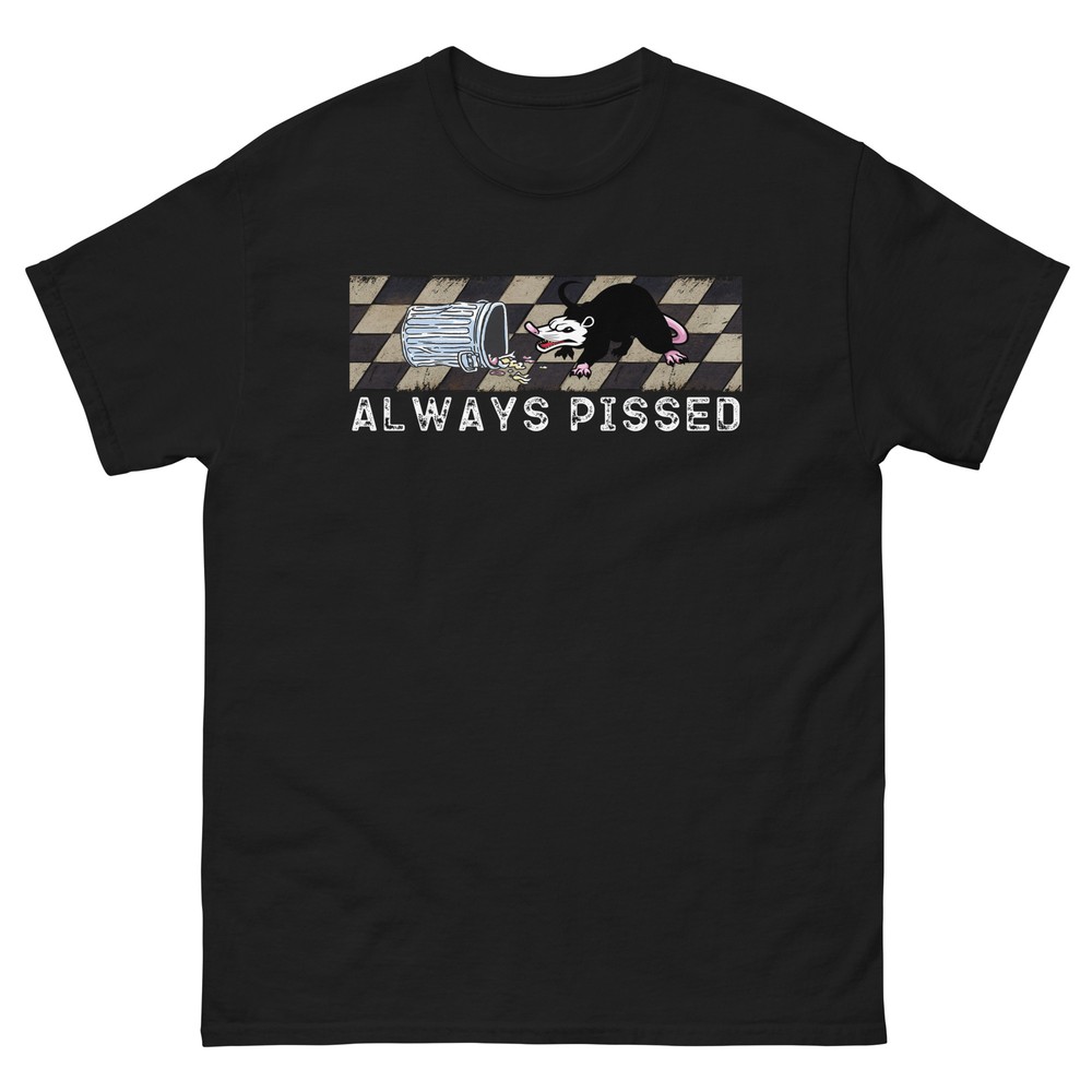 Always Pissed T-Shirt - Funny Trash Opossum Possum Lovers Men's classic tee