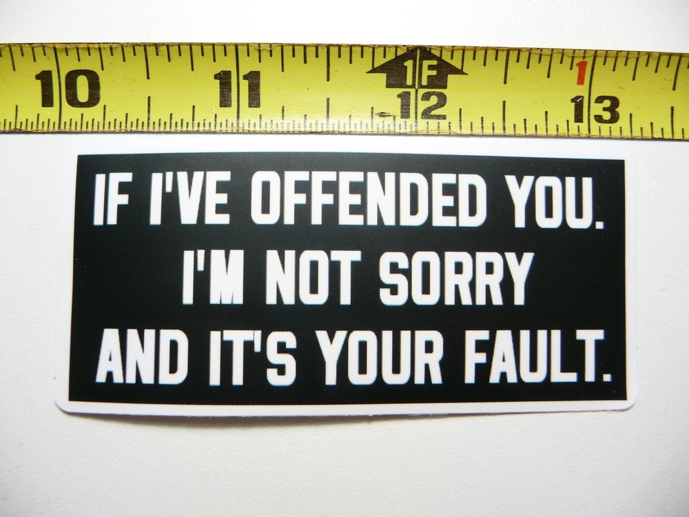 Not Sorry Funny Snarky Sarcastic Sticker Decal