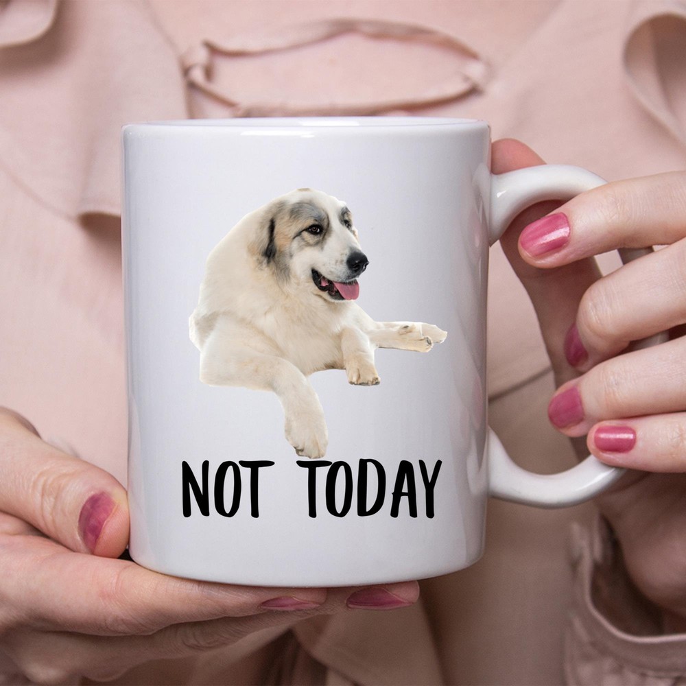 Funny Great Pyrenees Cream Not Today Coffee Mug for Dog Moms